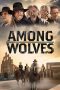 Nonton film Among Wolves (2023) Nonton film Among Wolves (2023)