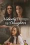 Nonton film Nobody Dumps My Daughter (2024)