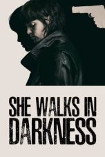 Nonton film She Walks in Darkness (2025)