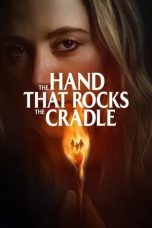 Nonton film The Hand That Rocks the Cradle (2025)