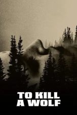 Nonton film To Kill a Wolf (2024)